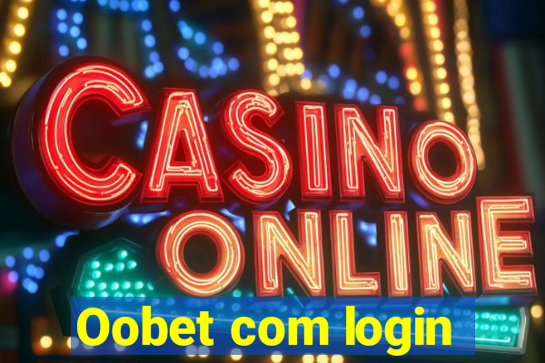 Oobet com login